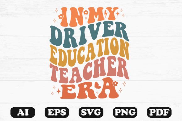 In My Driver Education Teacher Era Retro Graphics for Crafts
