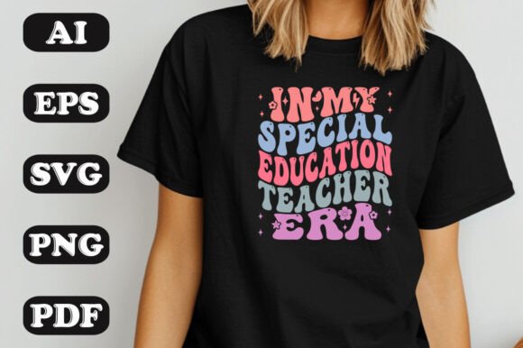 In My Special Education Teacher Era Retro Graphics for T-Shirt Designs