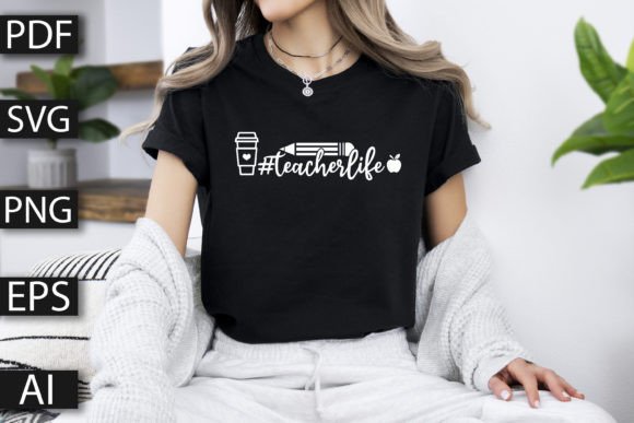 Teacher Life SVG Design for T-Shirt Graphics