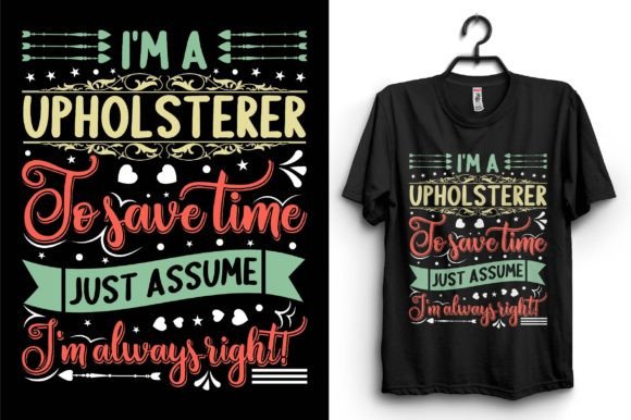 Upholsterer Typography T-shirt Design for Graphics and Branding
